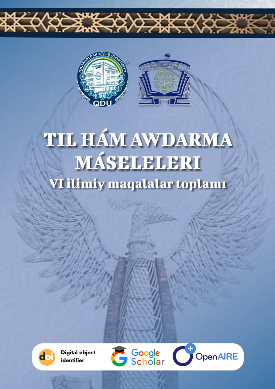 					View Vol. 1 No. 23 (2025): TIL HÁM AWDARMA MÁSELELERI VI ilimiy magalalar toplami
				